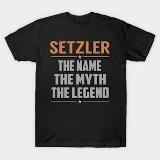 SETZLER The Name The Myth The Legend T-Shirt